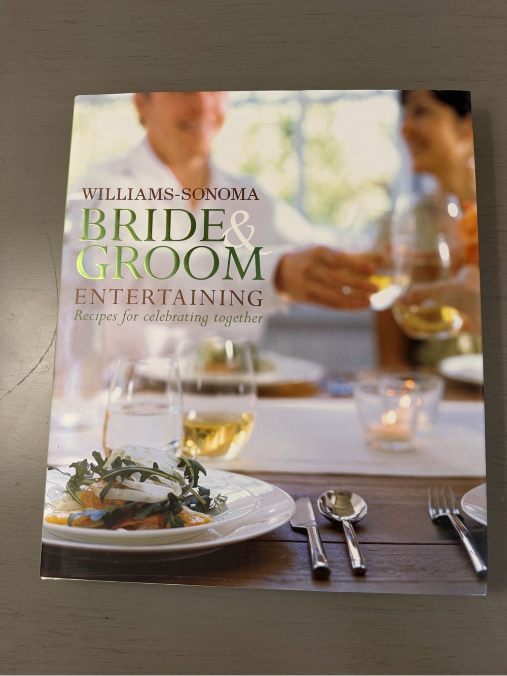 Williams-Sonoma Bride and Groom Entertaining by Brigit Binns 2005 Hardcover EUC